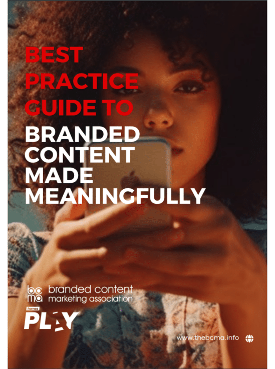 Best Practice Guide to Branded Content Made Meaningfully