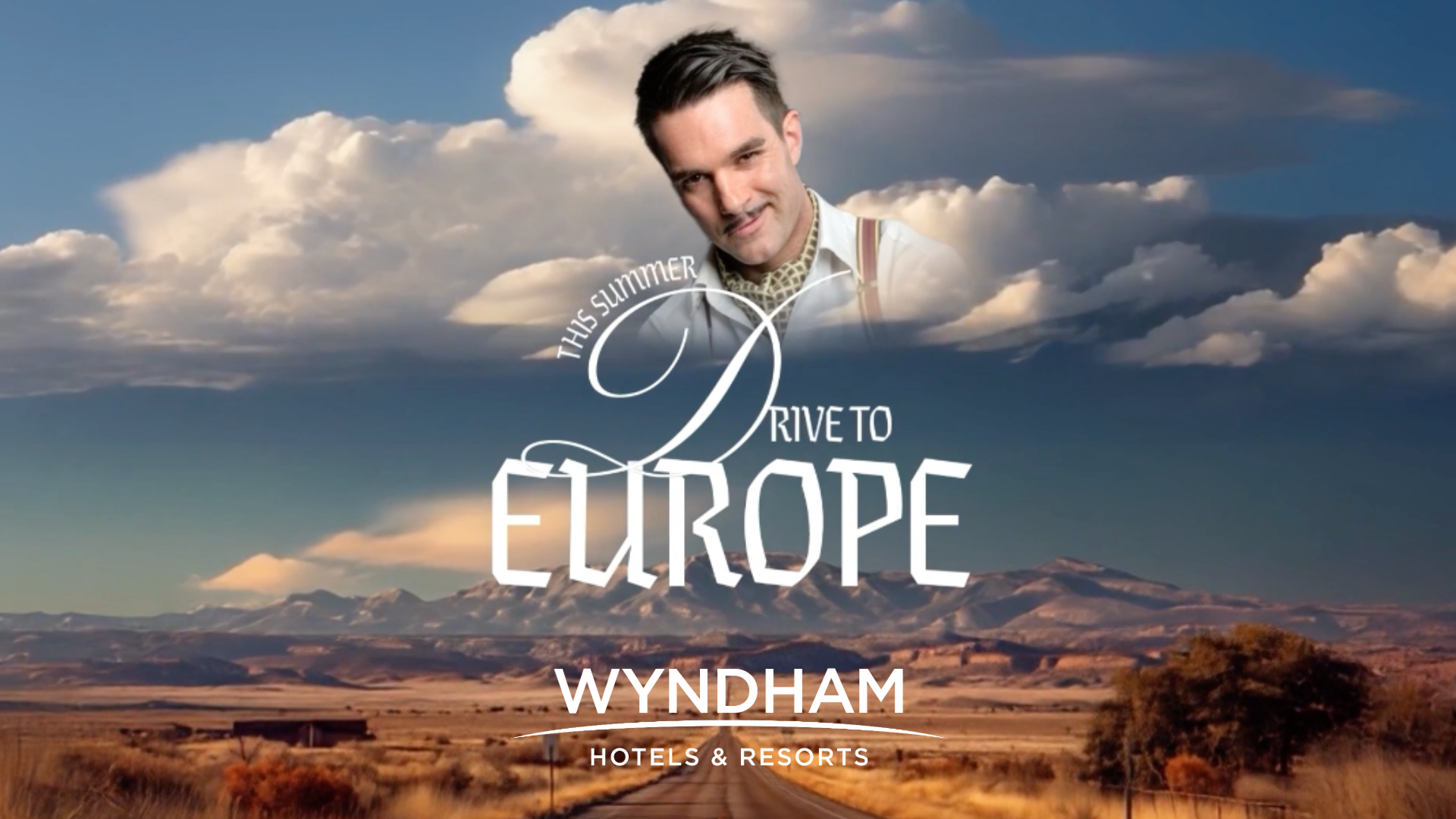 Wyndham "Drive to Europe" Campaign: